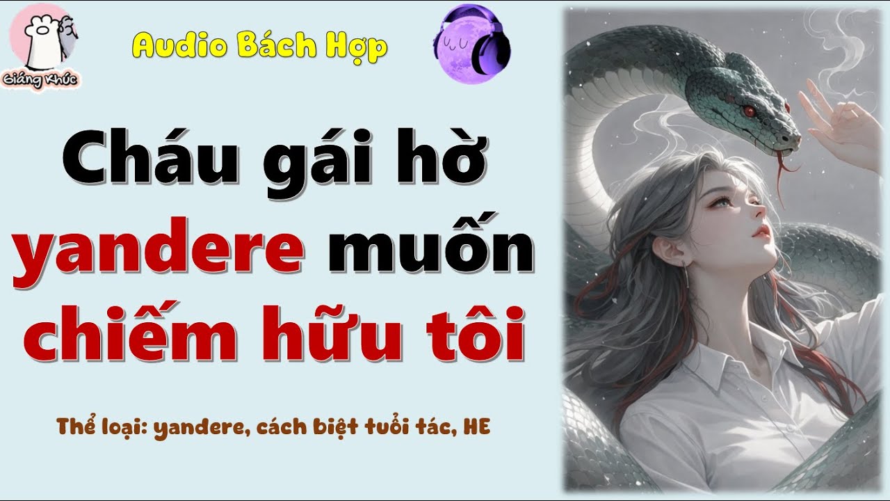 [GK tập 17] Cháu gái hờ yandere muốn chiếm hữu tôi
