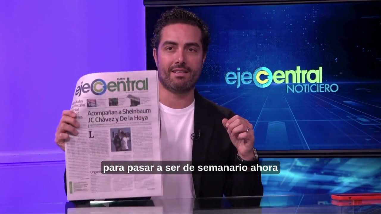 &iexcl;Eje Central se posiciona como una multiplataforma de noticias en M&eacute;xico!