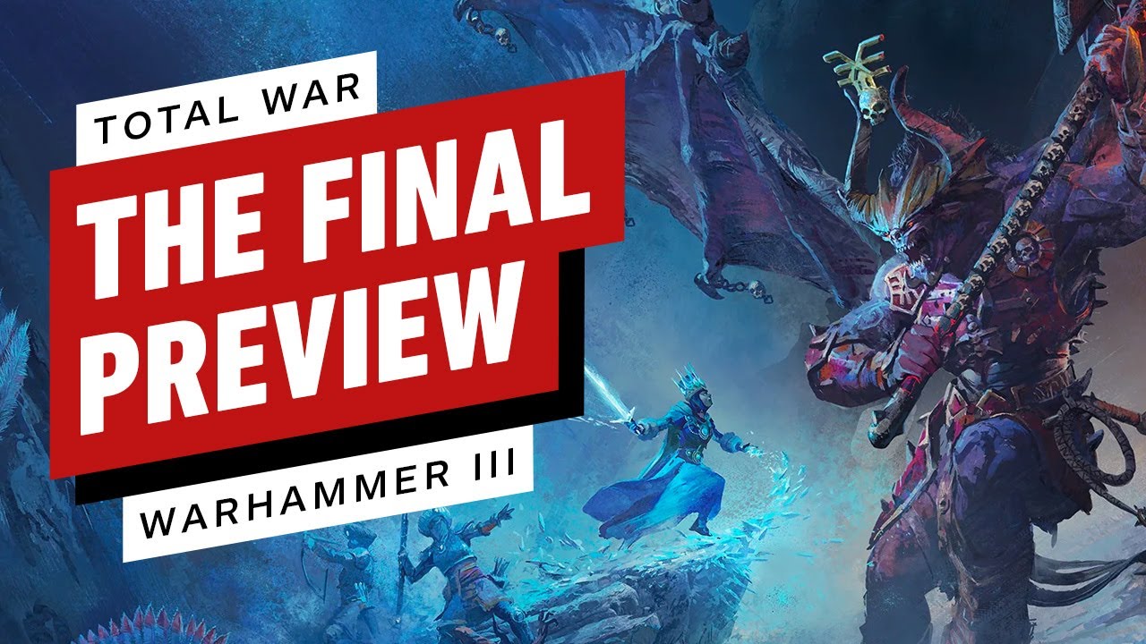 Total War: Warhammer 3 - The Final Preview