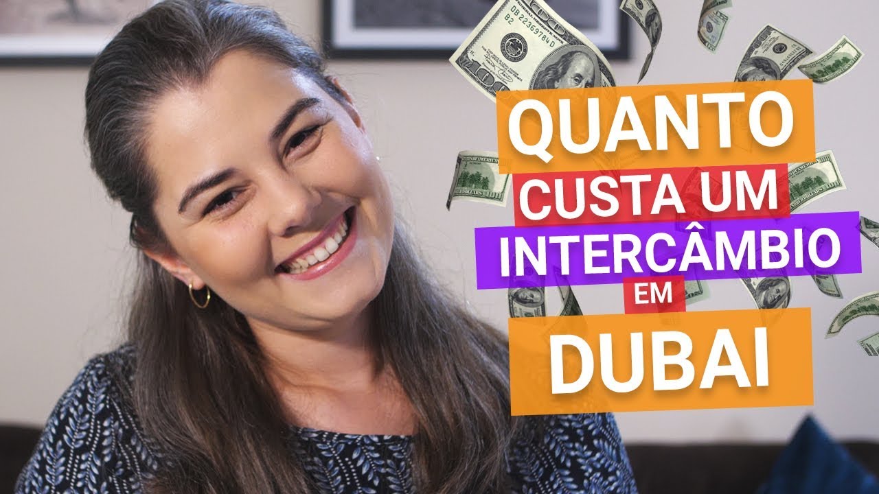 DUBAI | QUANTO CUSTA O INTERC&Acirc;MBIO?