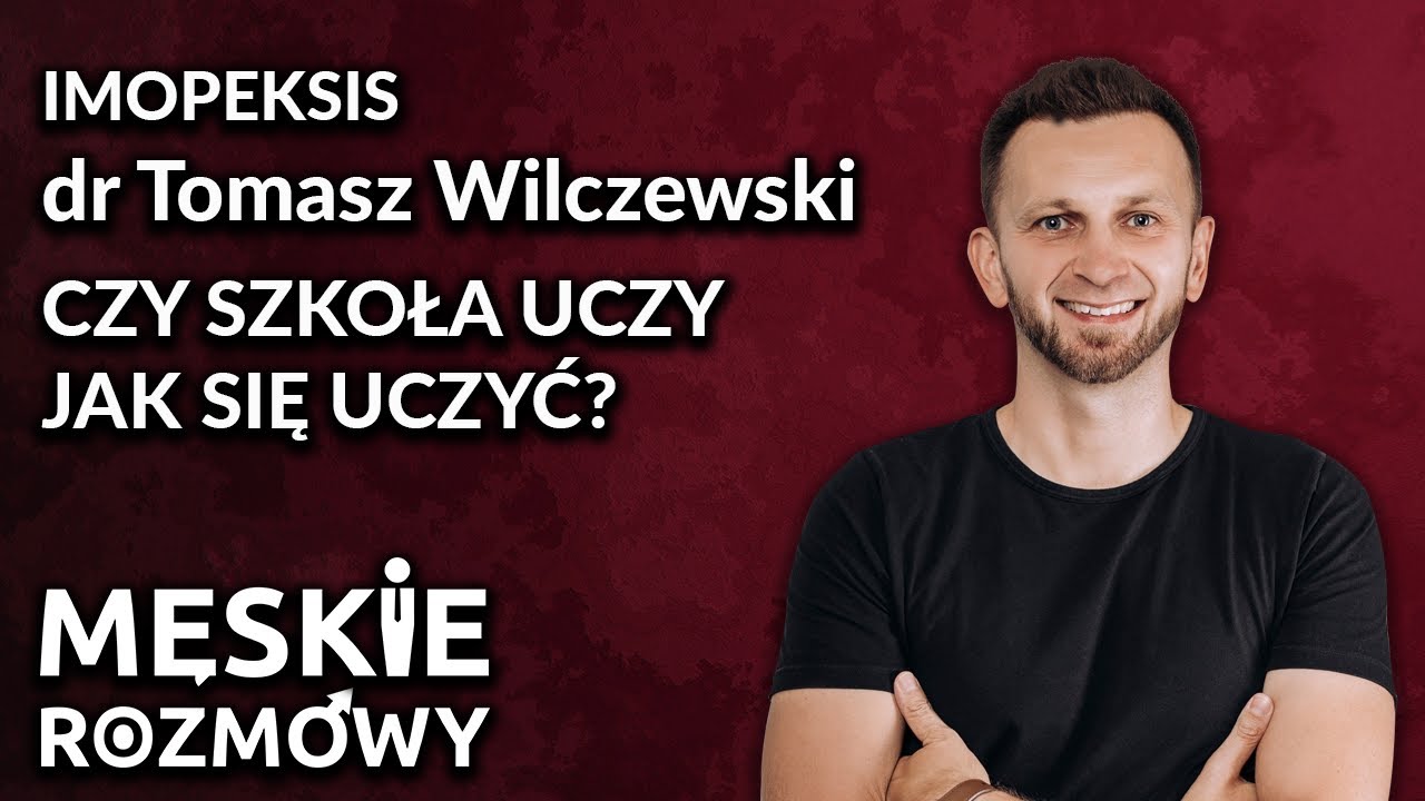 dr Tomasz Wilczewski - Jak rozwijać potencjał naszych dzieci - IMOPEKSIS #sport #rozwój #podcast