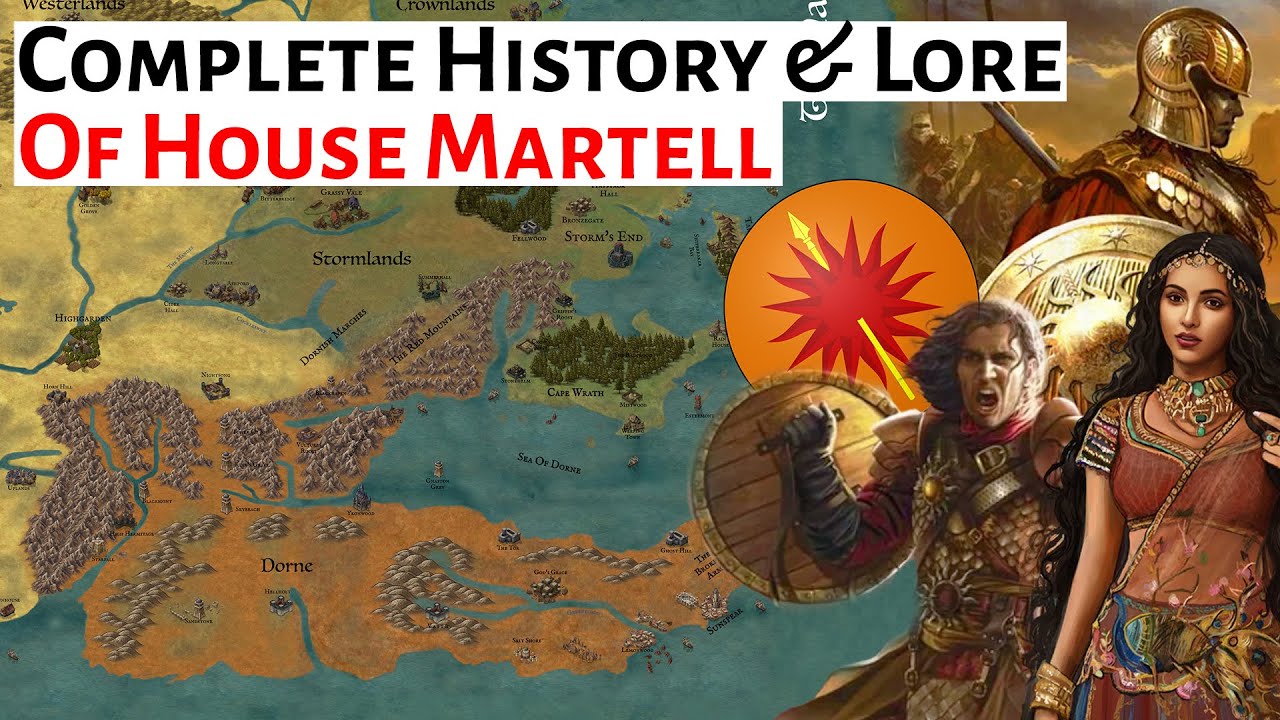 House Martell: Complete History | Dorne: History and Lore | House Of The Dragon / ASOIAF Explained