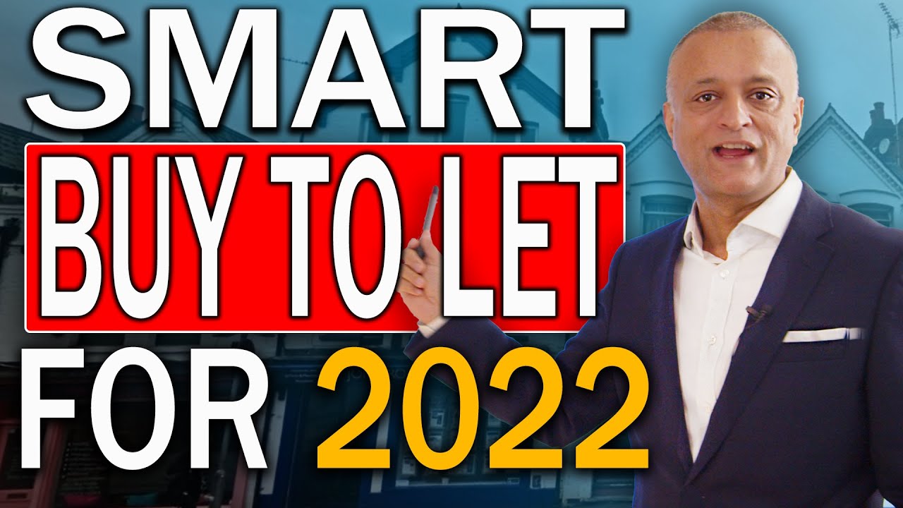 Smart Buy To Let For 2022 | Property Investing For Beginners | Buy To Let UK (BTL)