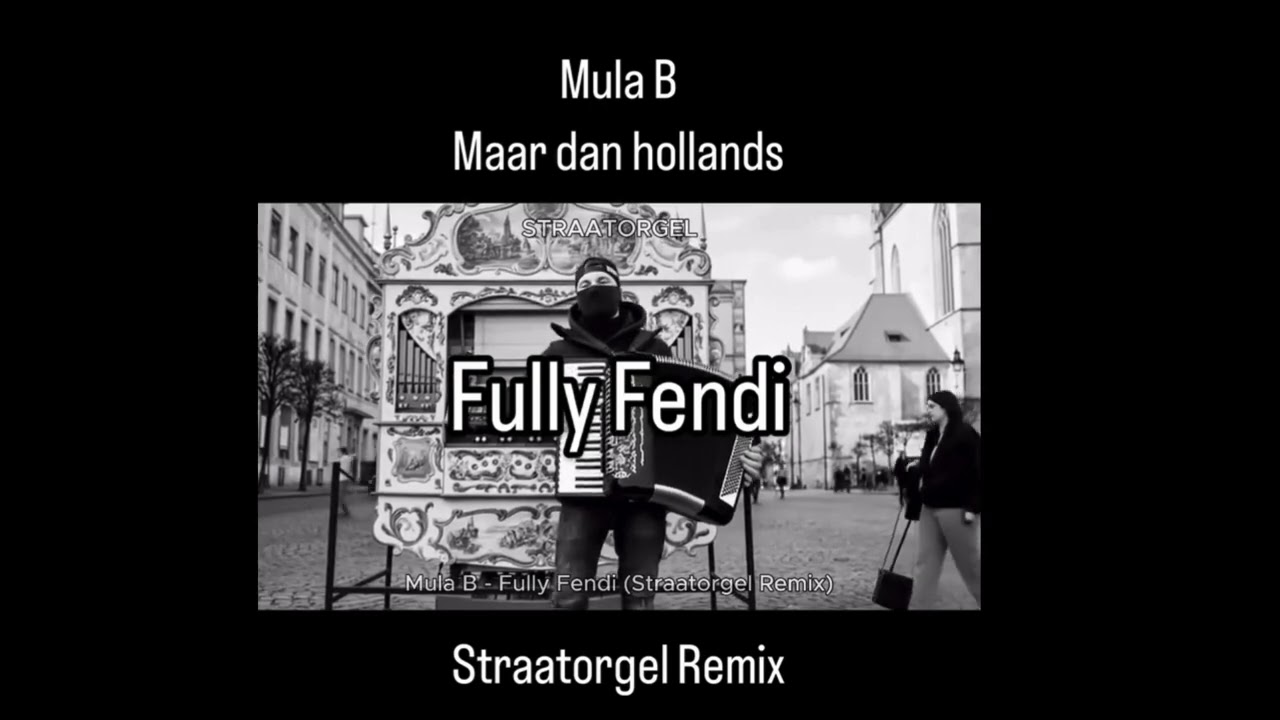 Mula B Fendi op zijn Hollands straatorgel Remix