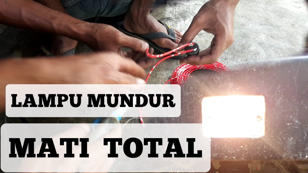 Memperbaiki/merakit lampu mundur lengkap