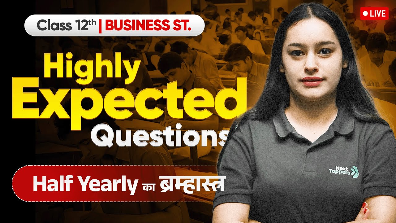 🔴 LIVE: Highly Expected Questions - Class 12 Business Studies | Half Yearly Series 2025-26