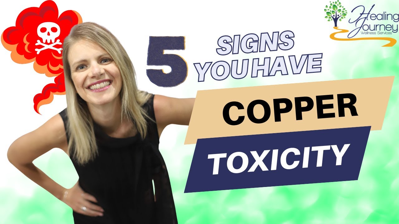 5 Signs You Have Copper Toxicity