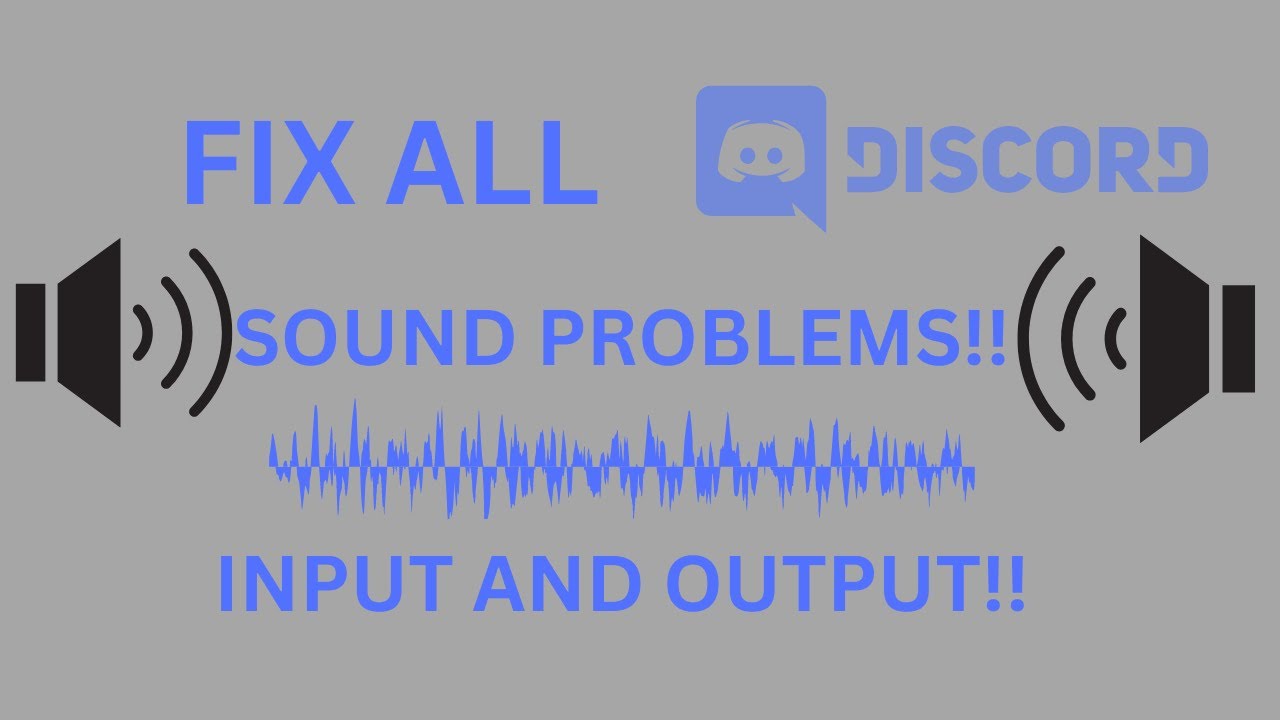 Fix Discord Input and Output Problems *INPUT AND OUTPUT*