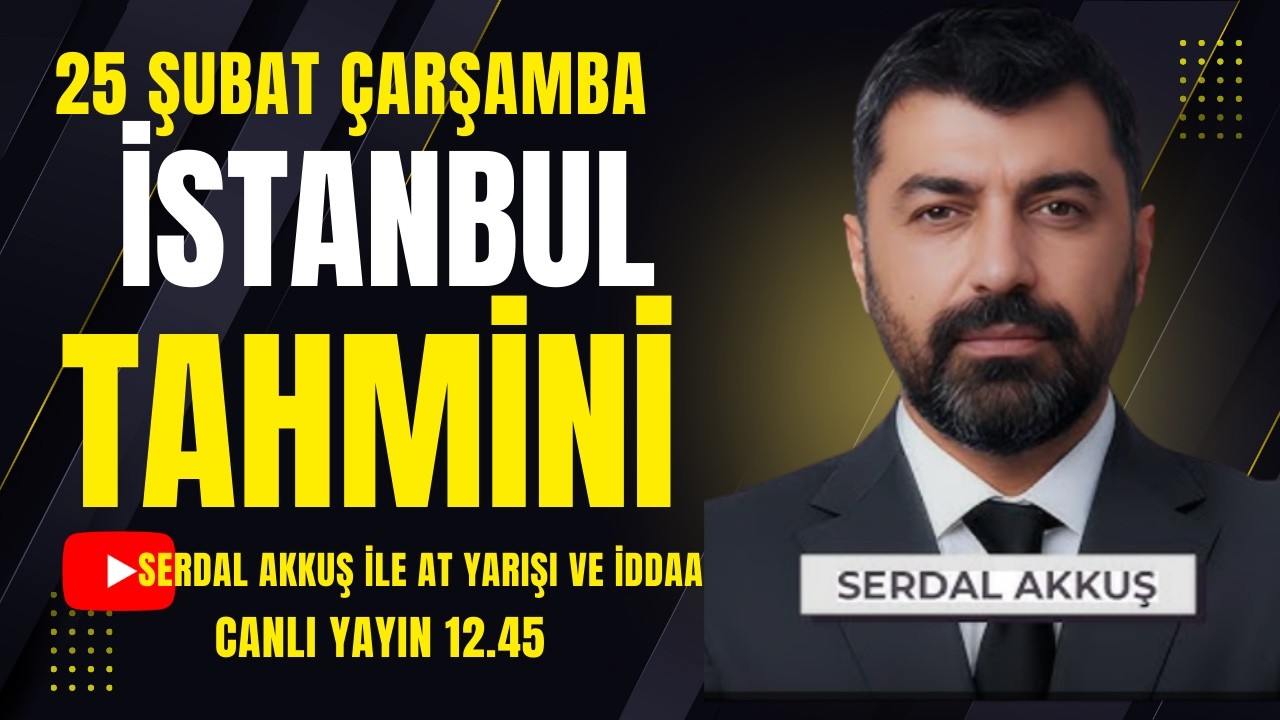 25 Şubat 2026 Çarşamba İstanbul At Yarışı Tahmini Canlı Yayını