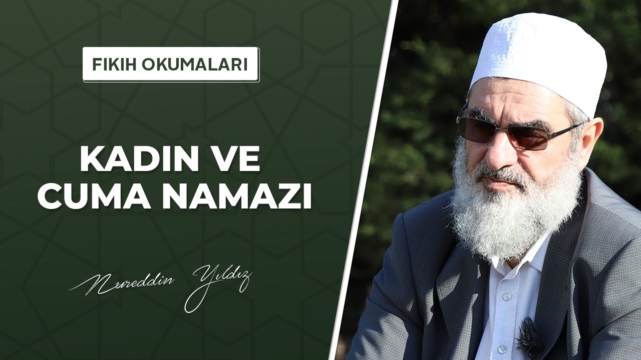 49) Kadın ve Cuma Namazı (Fıkıh Okumaları)