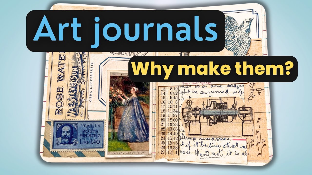 What’s the purpose of an art journal? Why make them?