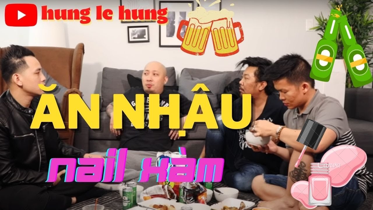 Ăn Nhậu Nail Xàm #hunglehung