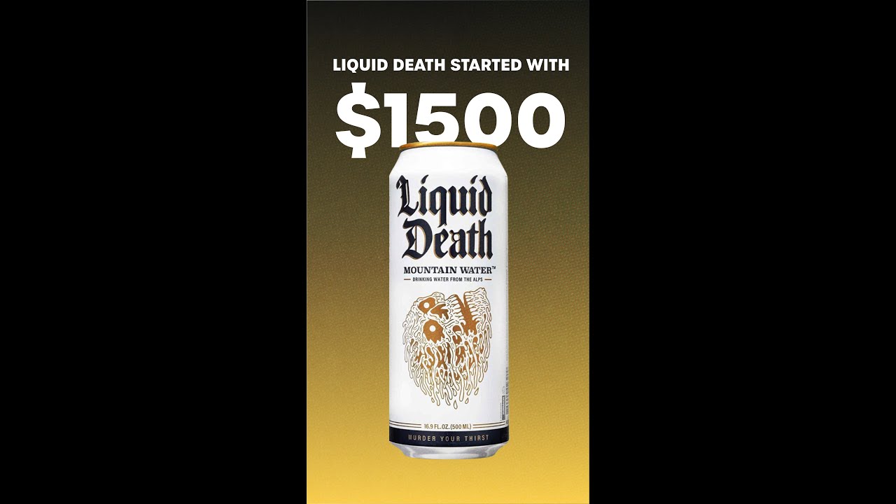 $1B dollar Liquid Death started with $1500