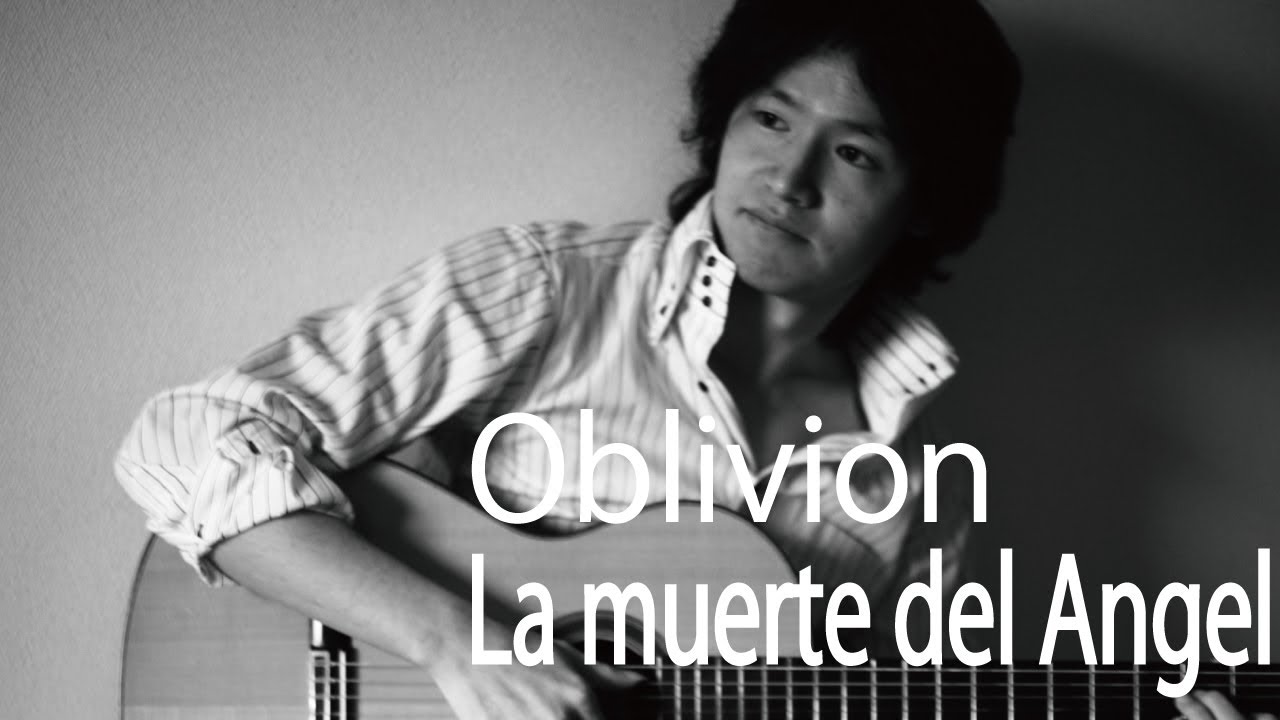 Oblivion, La muerte del Angel (Piazzolla) オブリビオン、天使の死 (ピアソラ)