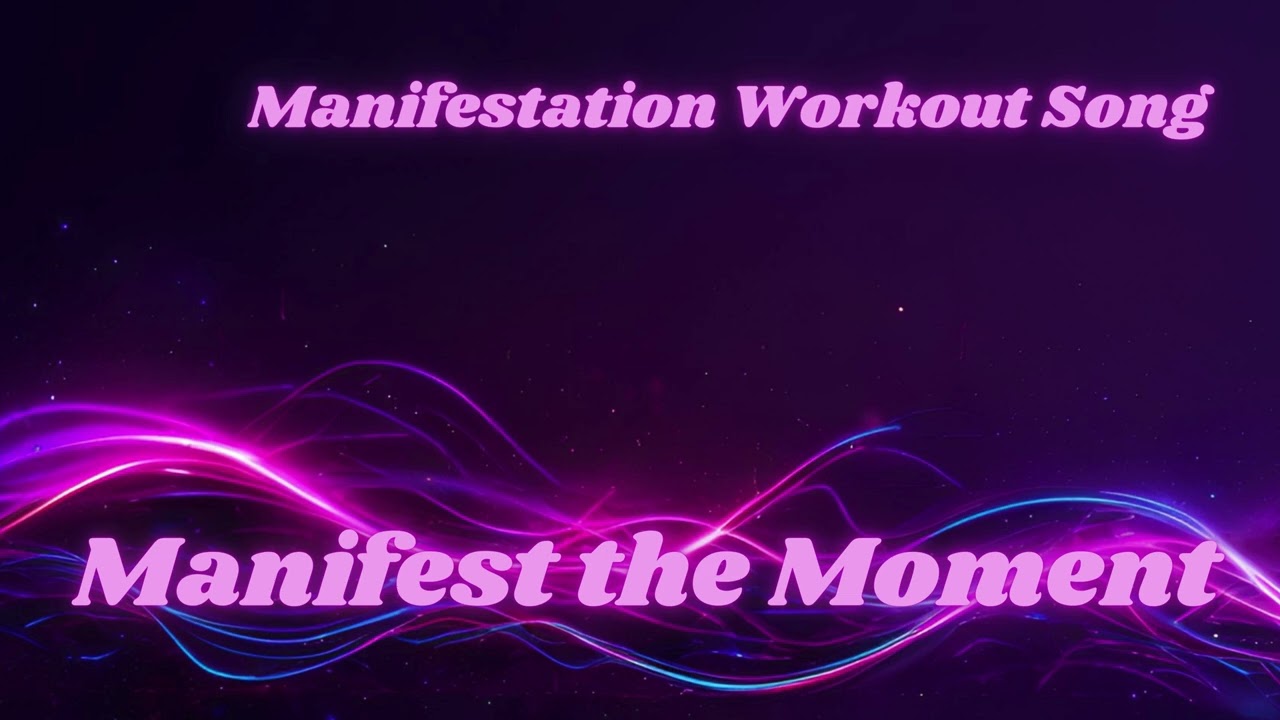 Manifest the Moment | EDM Workout Anthem to Instantly Manifest Your Desires