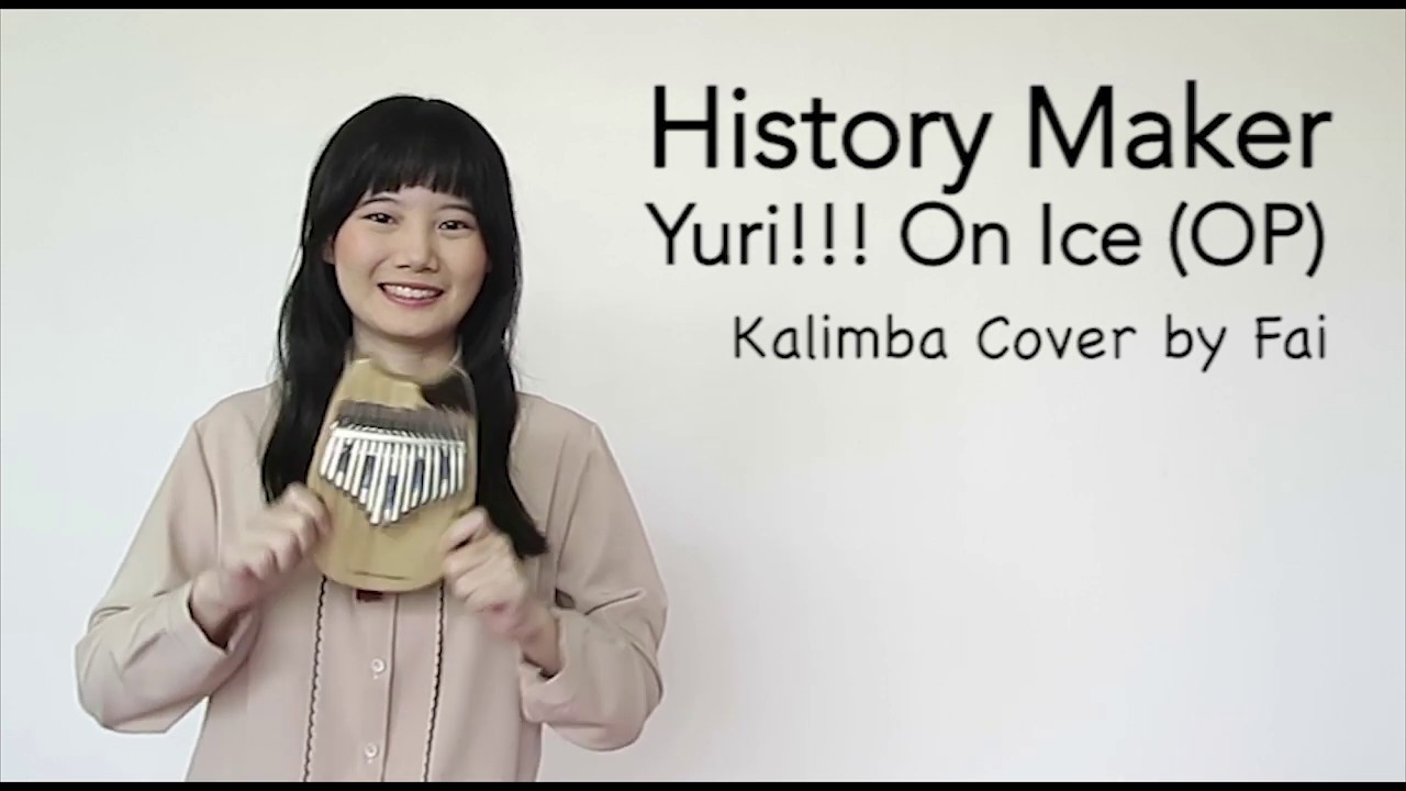 Yuri!!! On Ice (OP) - History Maker┃Kalimba Cover with Note By Fai