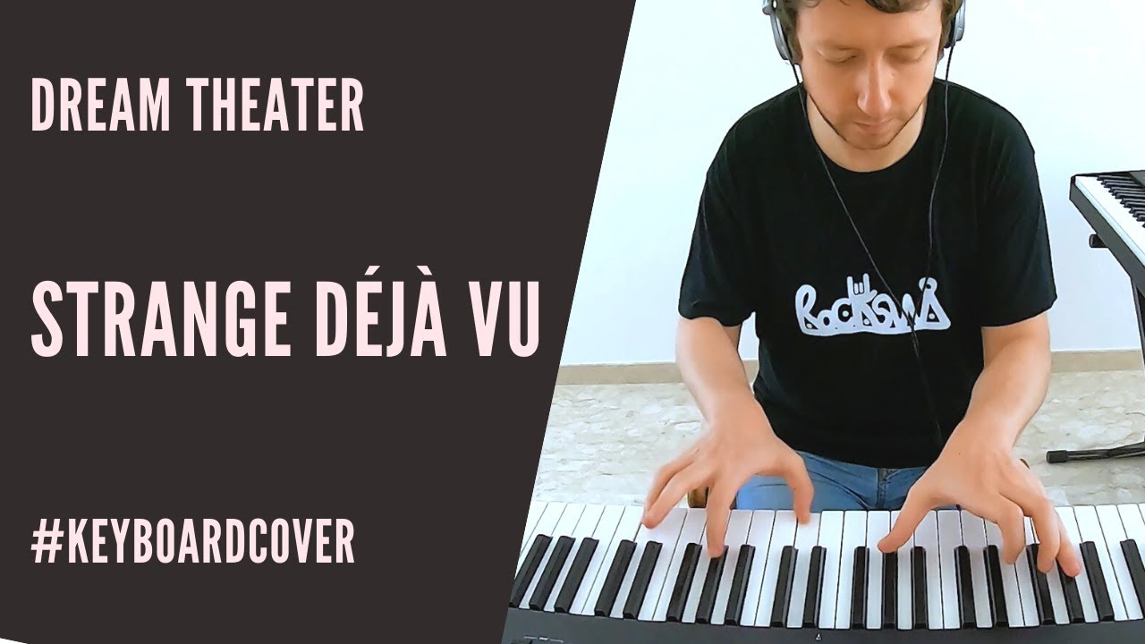 Strange Déjà Vu - Dream Theater (Keyboard Cover)