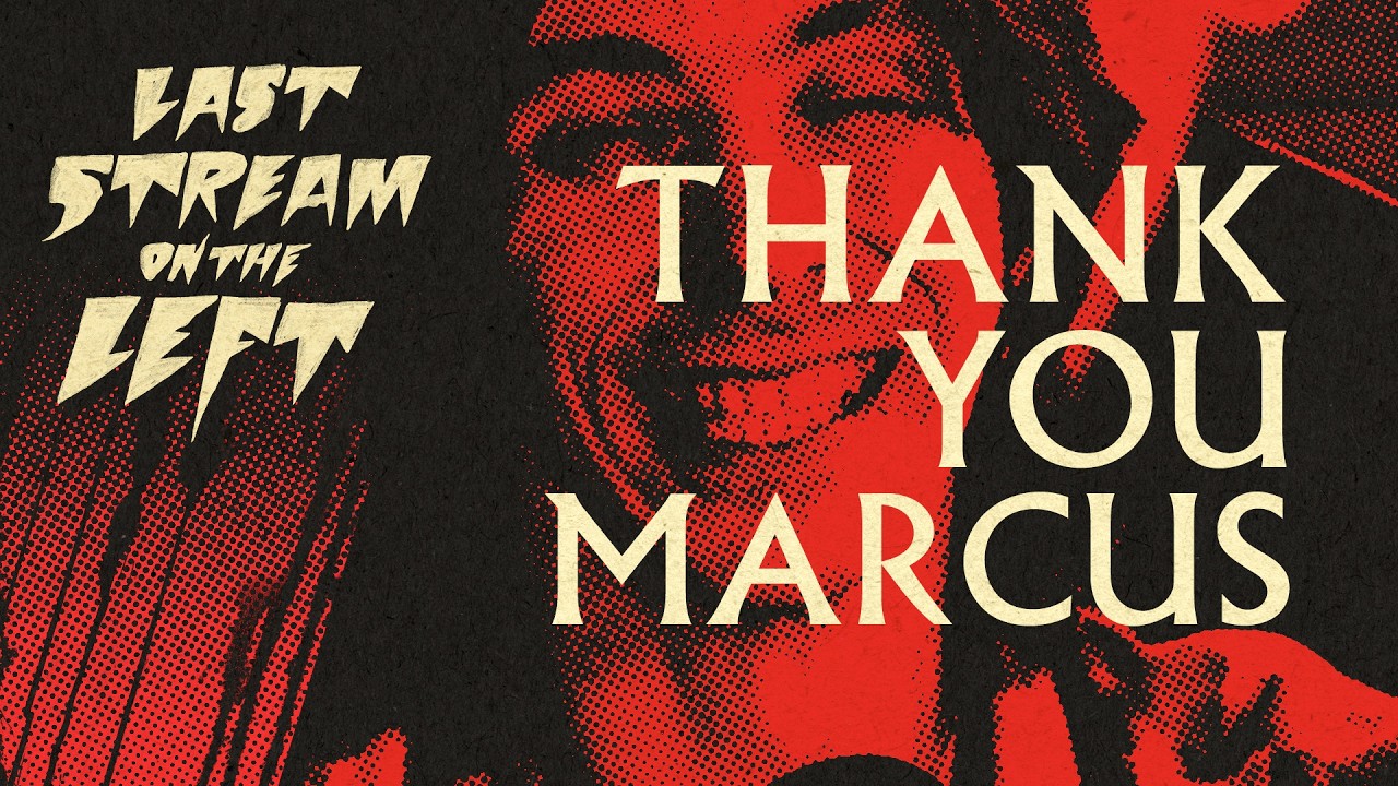 THANK YOU MARCUS /// Last Stream on The Left /// April 7th, 2026