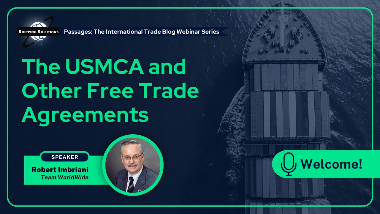 On-Demand Webinar: The USMCA and Other Free Trade Agreements