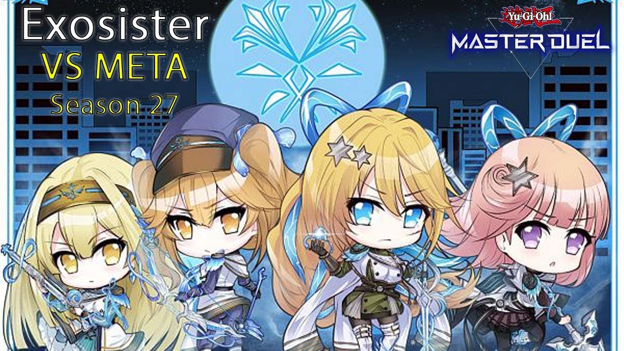 Exosister vs META Season 27 (Deck Profile + Guide + Game Play) - Yugioh Master Duel