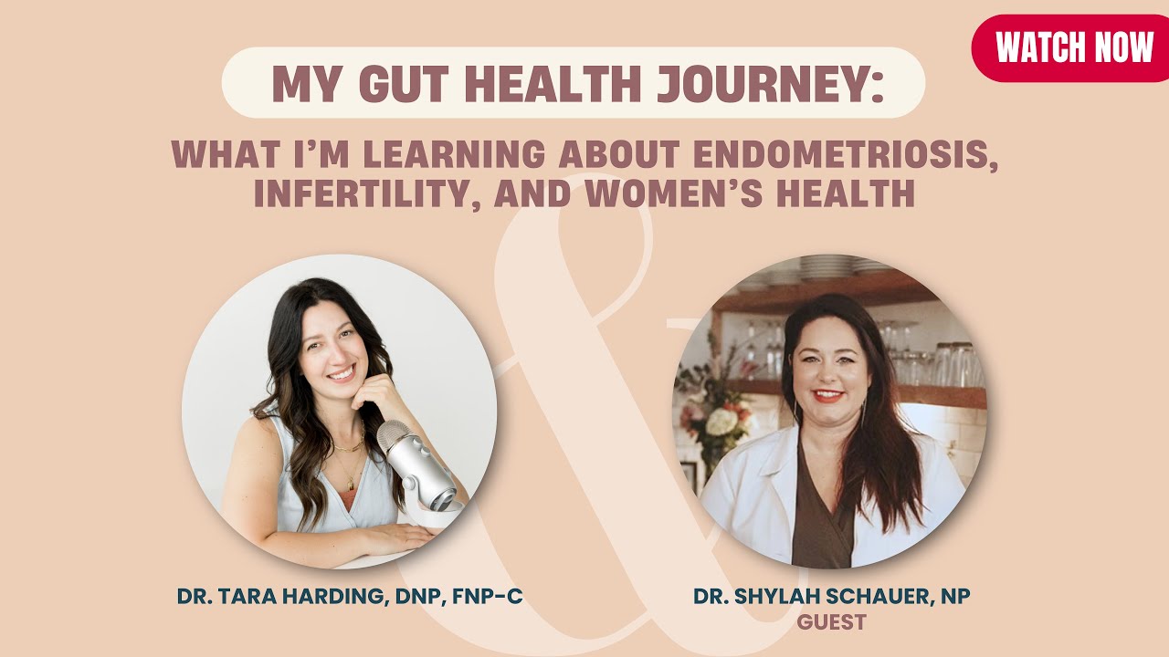 My Gut Health Journey: Endometriosis, Infertility & Women’s Health with Dr. Shylah Schauer, NP
