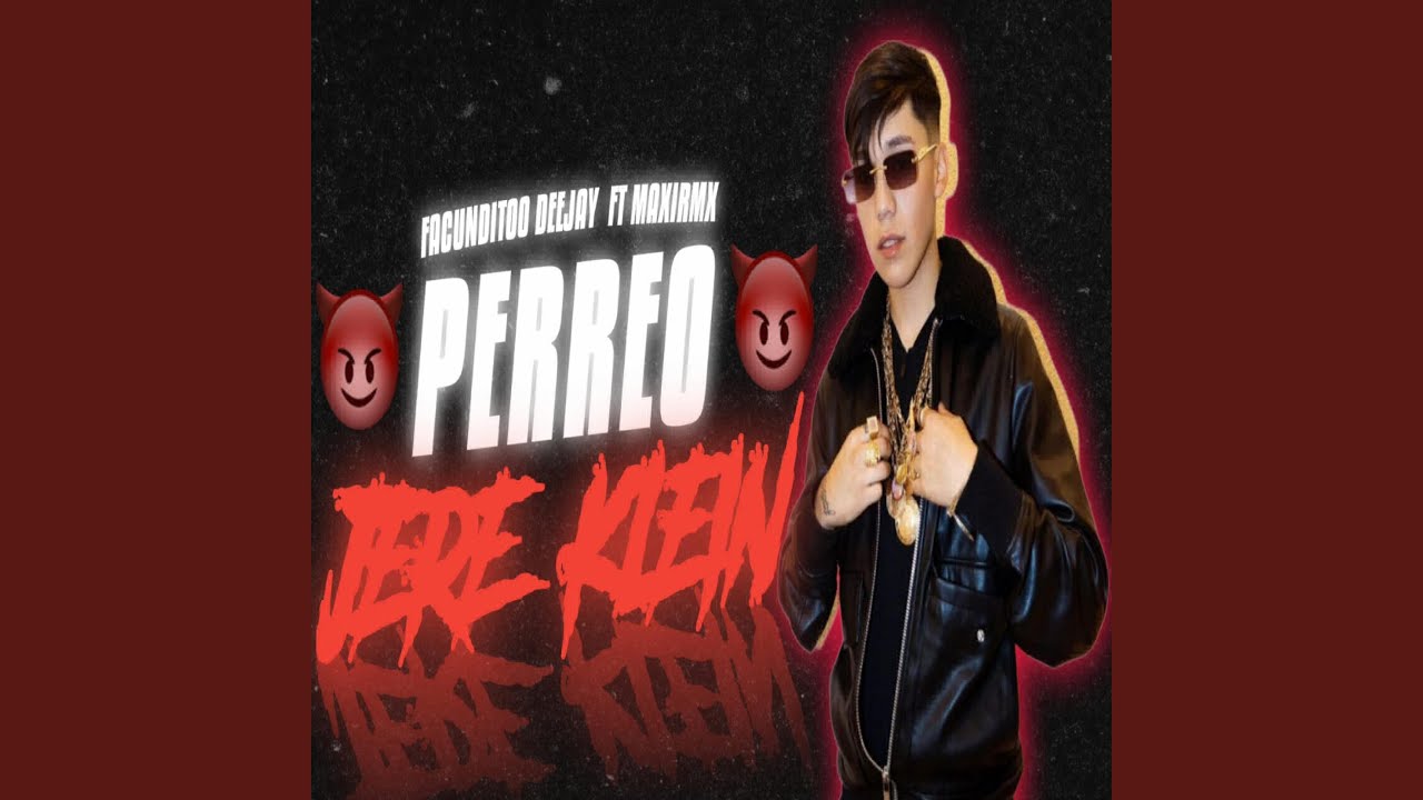 PERREO JERE KLEIN (feat. FACUNDITOO DEEJAY)