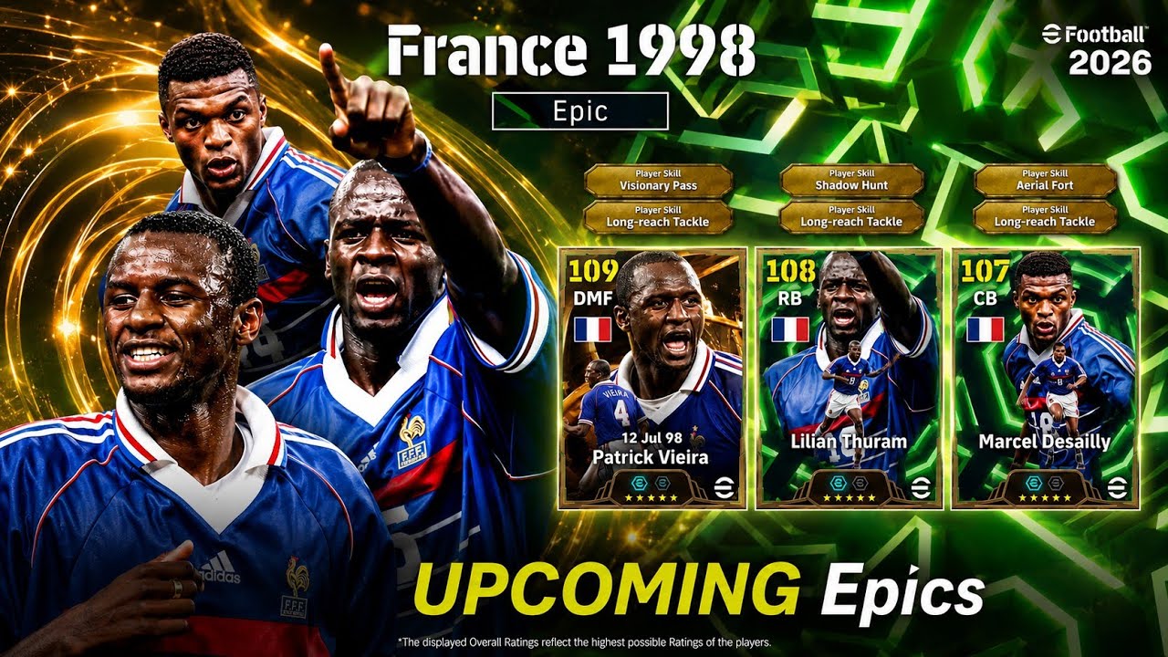 eFootball 2026 Nadchodzący P. VIEIRA, THURAM, DESAILLY🔜- PACZKA FRANCJA 1998 | Aktualizacja eFoot...