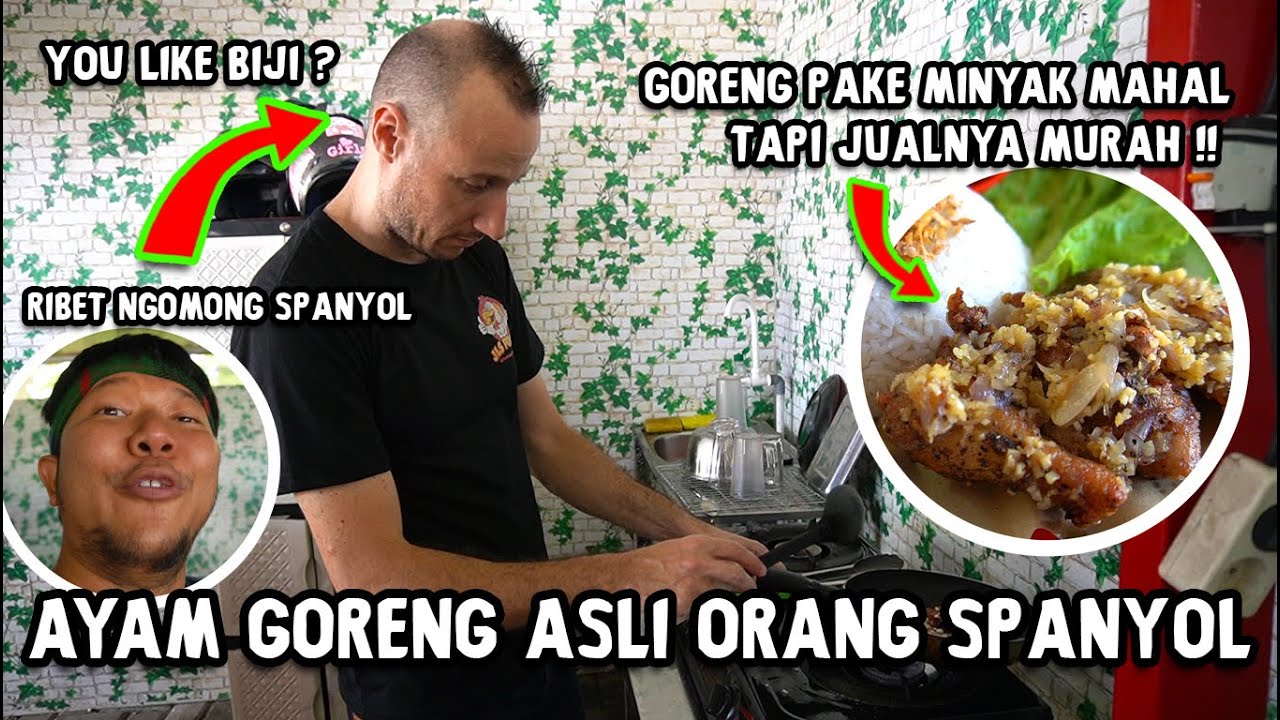 WEW !! AYAM GORENG YANG JUALAN ORANG SPANYOL ASLI !! Gorengnya pake minyak MAHAL jadi lebih MANTAB
