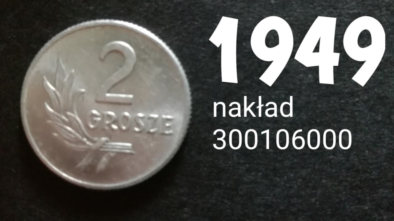 2 grosze 1949 nakład mega wysoki 300106000 cena porażka jak na starą monetę :( PRLmoneta