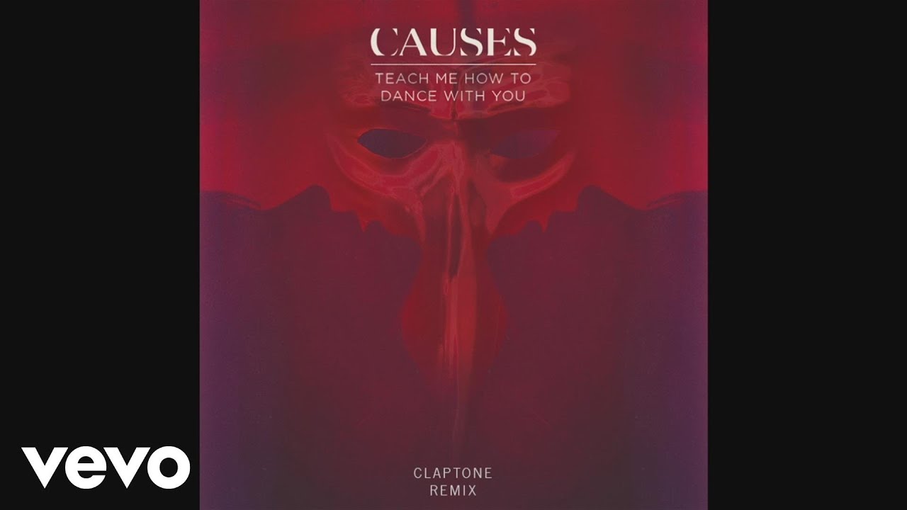 Causes - Teach Me How to Dance With You (Claptone Remix) (Official Audio)