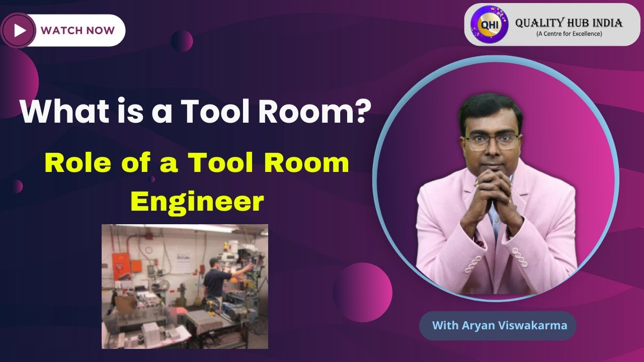 What is Tool Room and the Role of a Tool Room Engineer?
