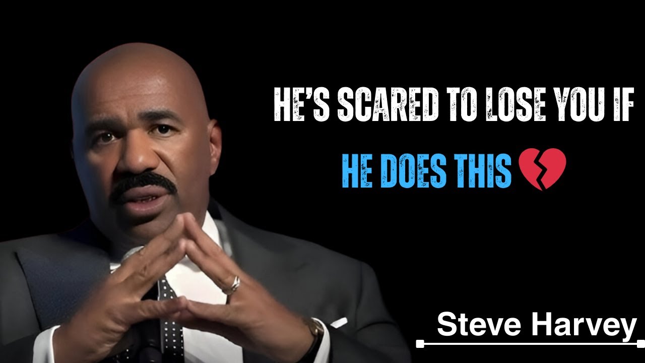 He’s Scared to Lose You If He Does THIS 😳💔 | Steve Harvey