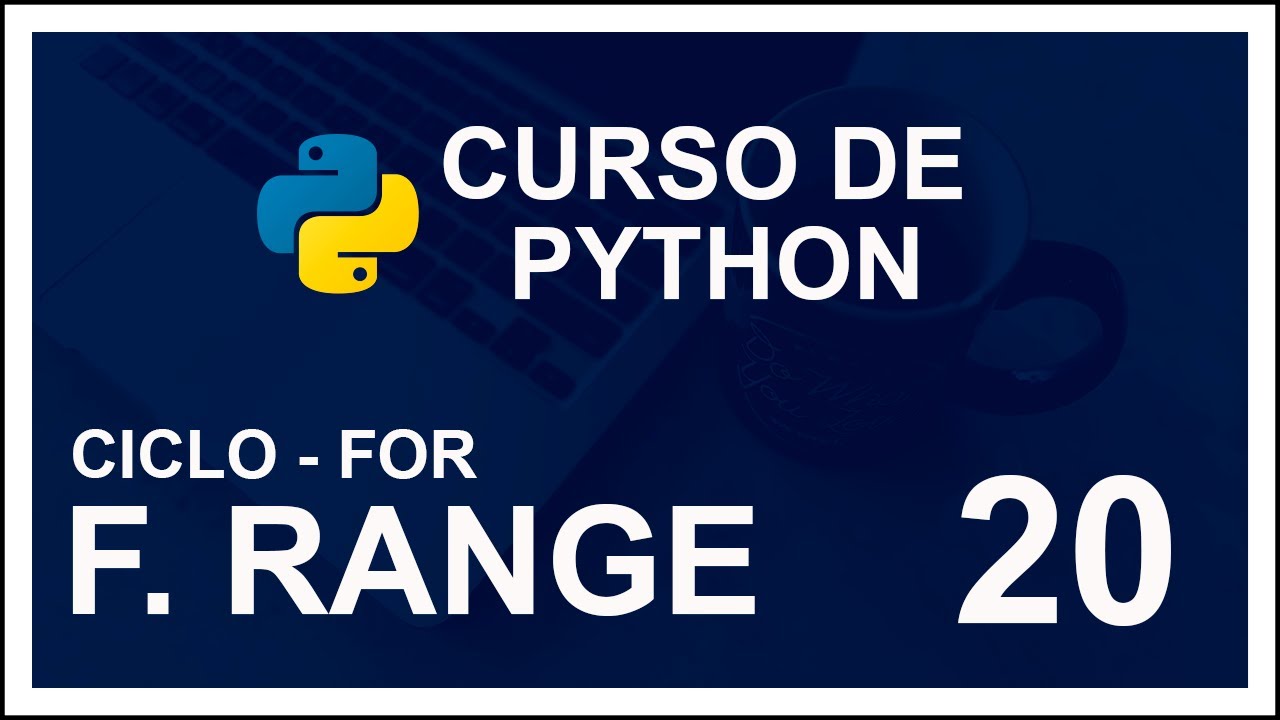 CURSO DE PYTHON 2020 | #20 |🐍 FUNCIÓN RANGE