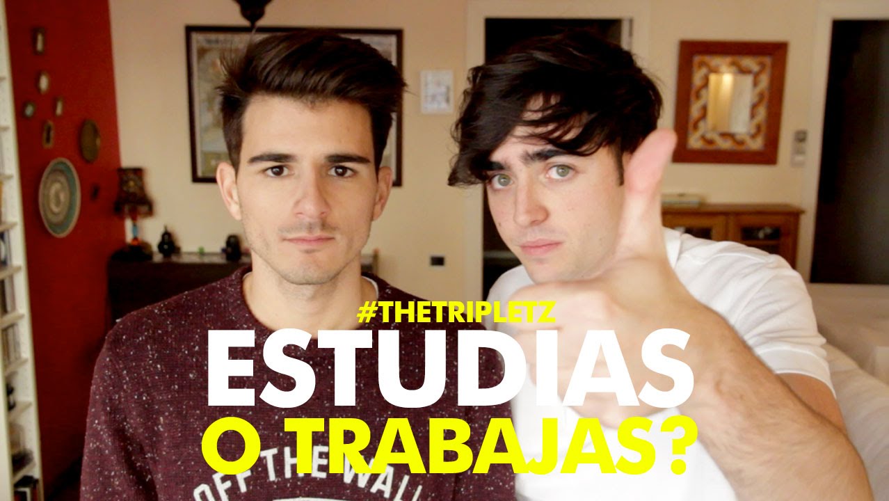 &iquest;ESTUDIAS O TRABAJAS? - #TheTripletz