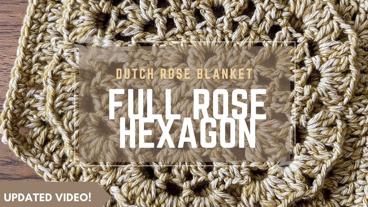 Dutch Rose Blanket CAL Reboot - FULL ROSE HEXAGON MOTIF Crochet Pattern