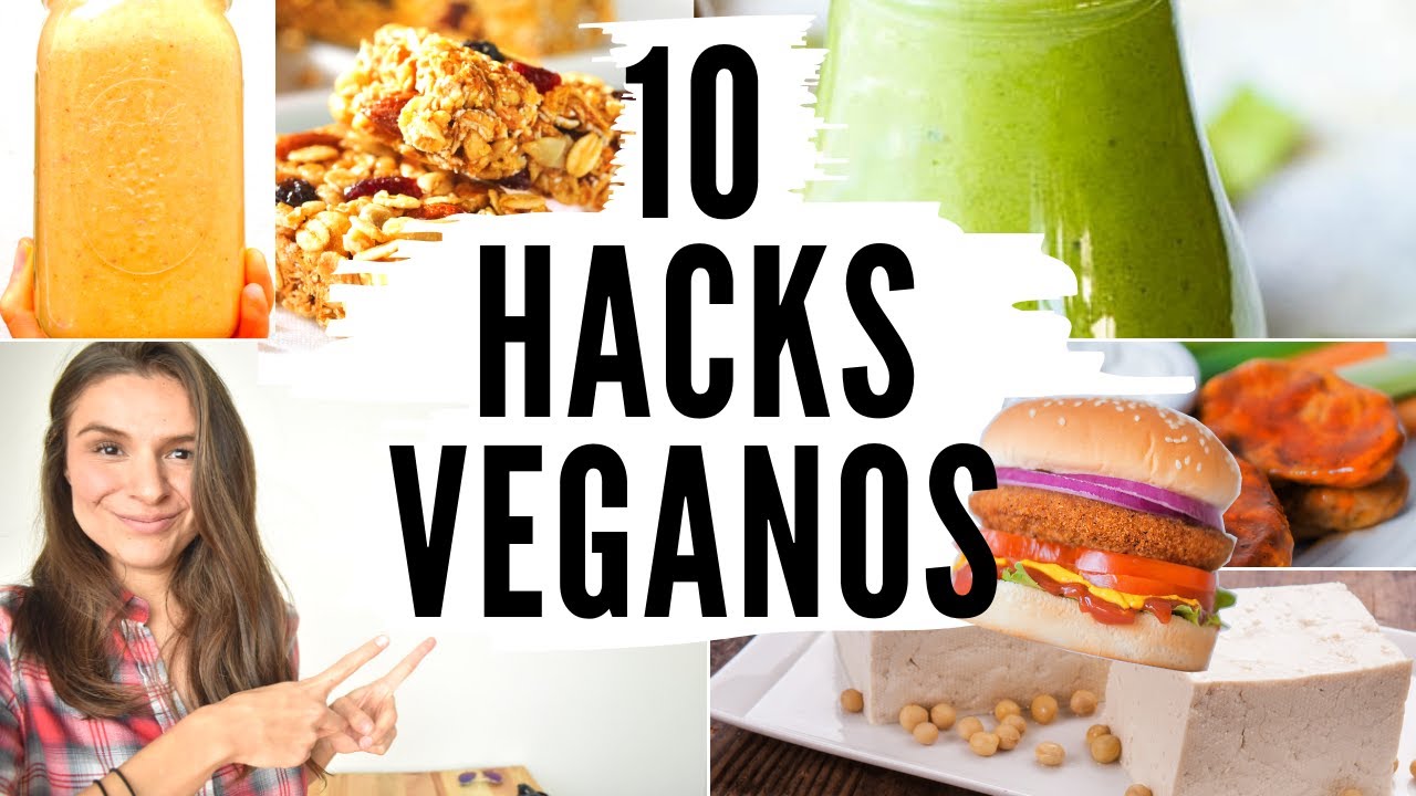 10 HACKS VEGANOS - que harán tu vida más fácil