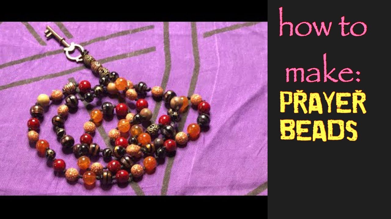 How I Make My Prayer Beads
