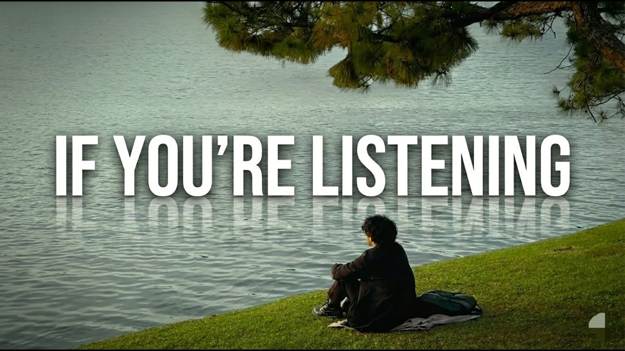 If You’re Listening