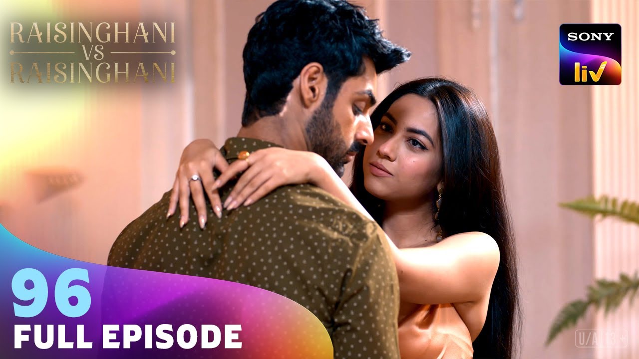 Ankita ने क्यों बुलाया Virat को अपने घर? | Raisinghani vs Raisinghani | Ep 96 | Full Episode