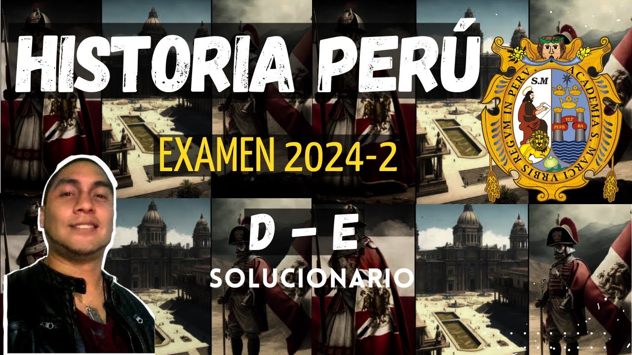 🔴 SOLUCIONARIO HISTORIA PERÚ San Marcos 2024 2 ÁREA D - E  Examen de admisión Universidad San Marcos