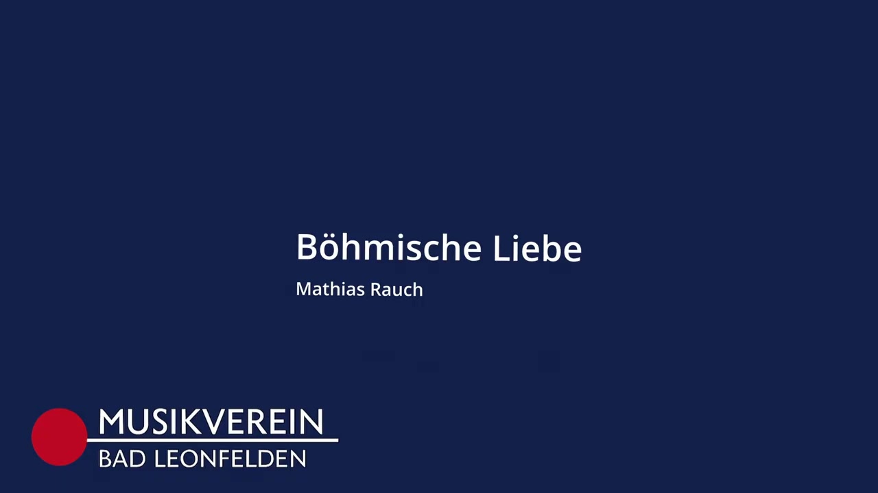 Böhmische Liebe - Trachtenmusikkapelle Bad Leonfelden