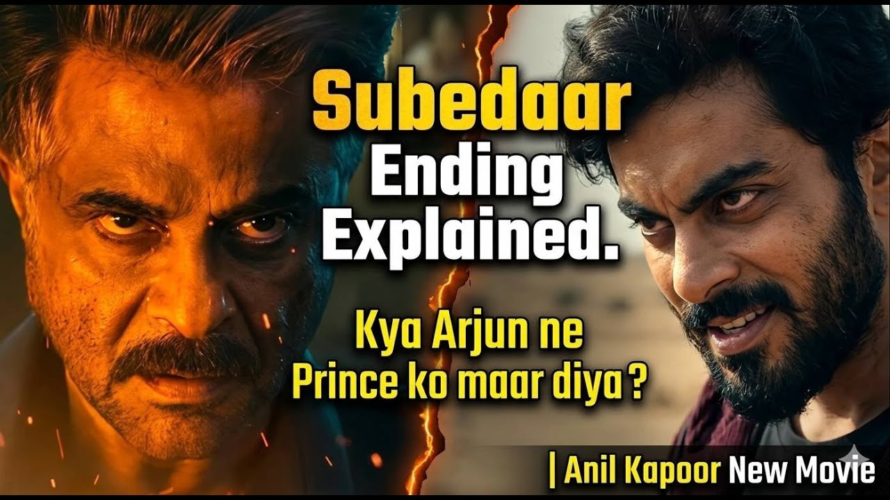 Subedaar Ending Explained: Kya Arjun ne Prince ko maar diya? | Anil Kapoor New Movie