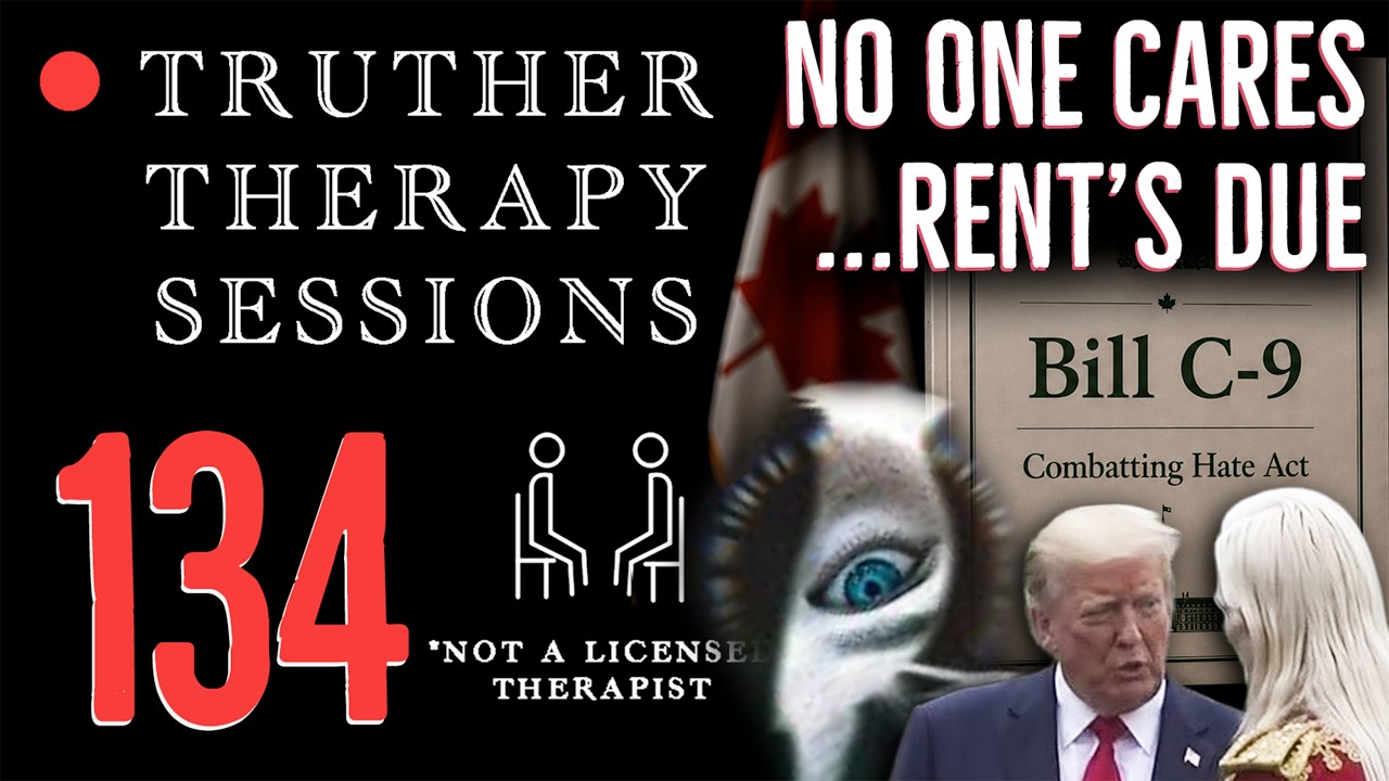 Truther Therapy Sessions - 134 - Alien Slop, Right Wing Revolution, C-9 Noahide Bill