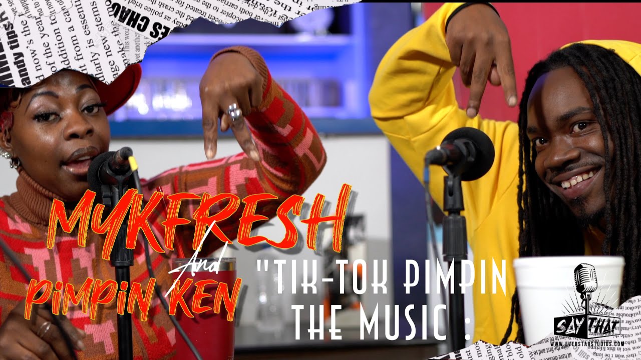 MykFresh и Пимпин Кен | Тик-Ток, Пимпин, Музыка ... (Подкаст Say That)