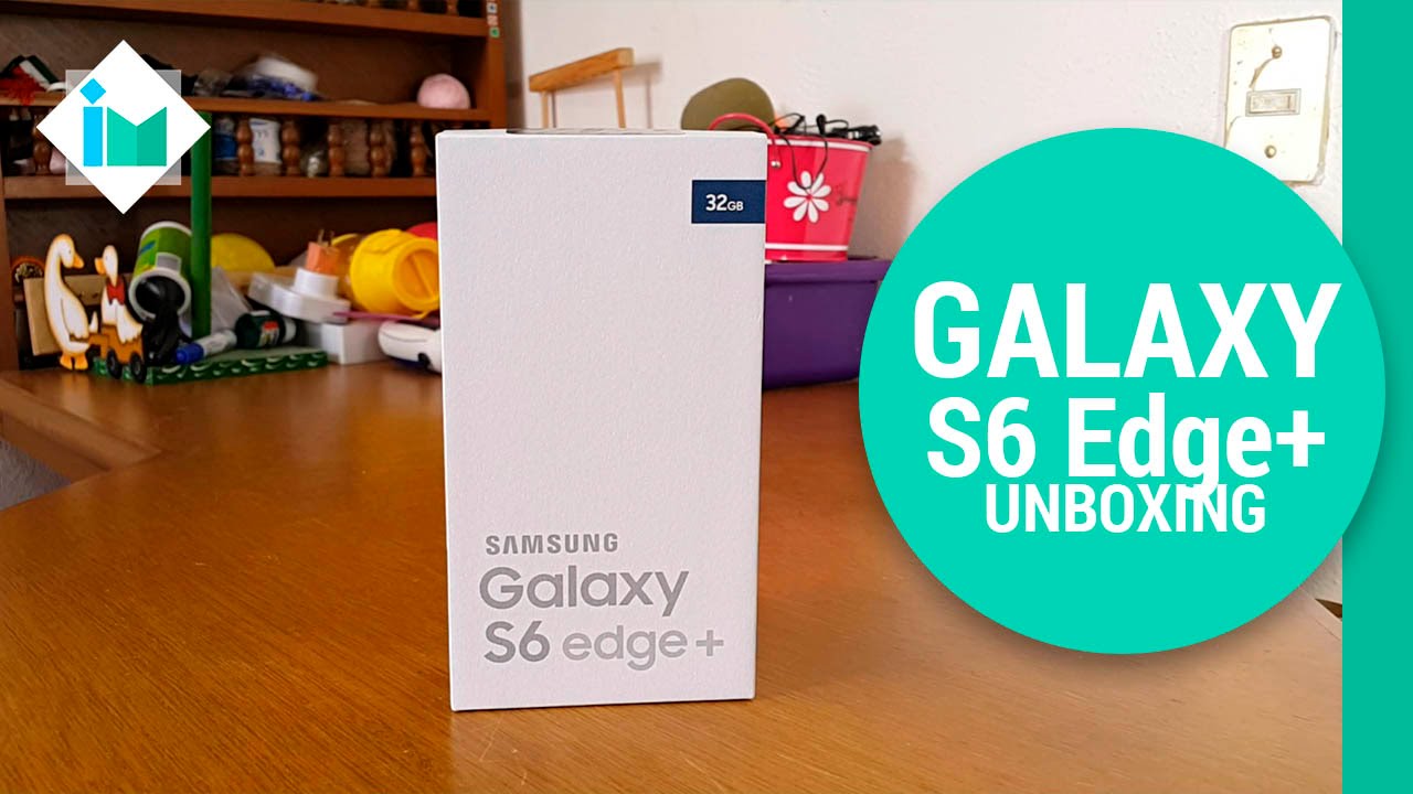 Samsung Galaxy S6 Edge+  - Unboxing en español
