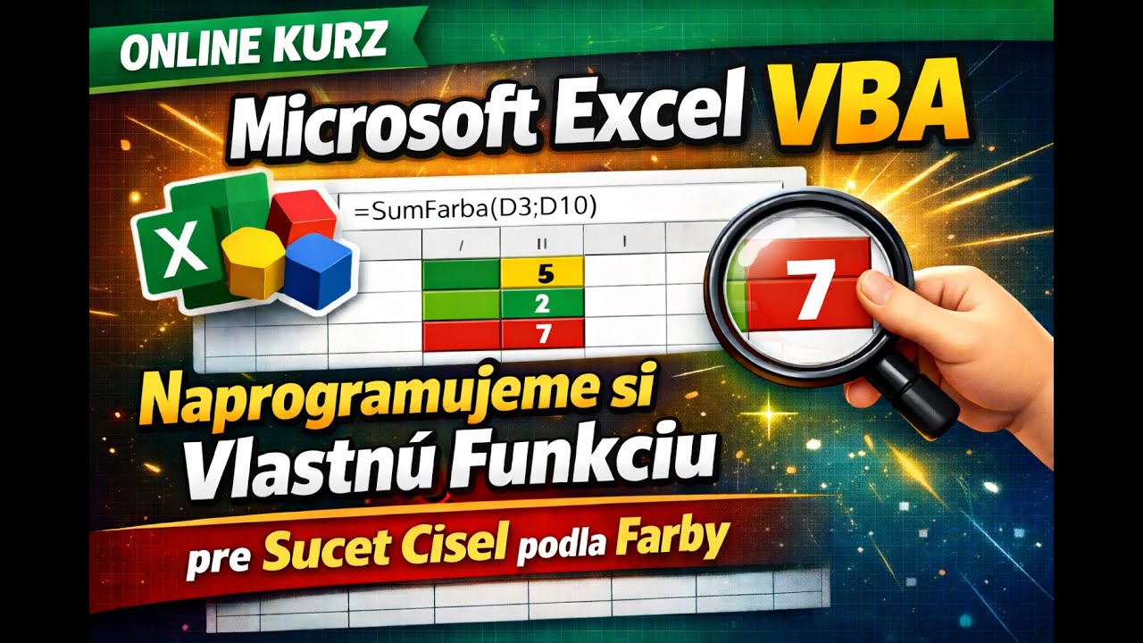 Online Kurz Microsoft Excel VBA - Naprogramujeme si Vlastnú Funkciu pre Spočítanie Čísel podľa Farby