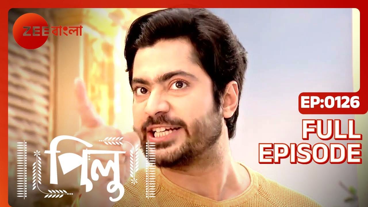 Pilu - Full Ep 126 - Pilu, Aahir - Zee bangla