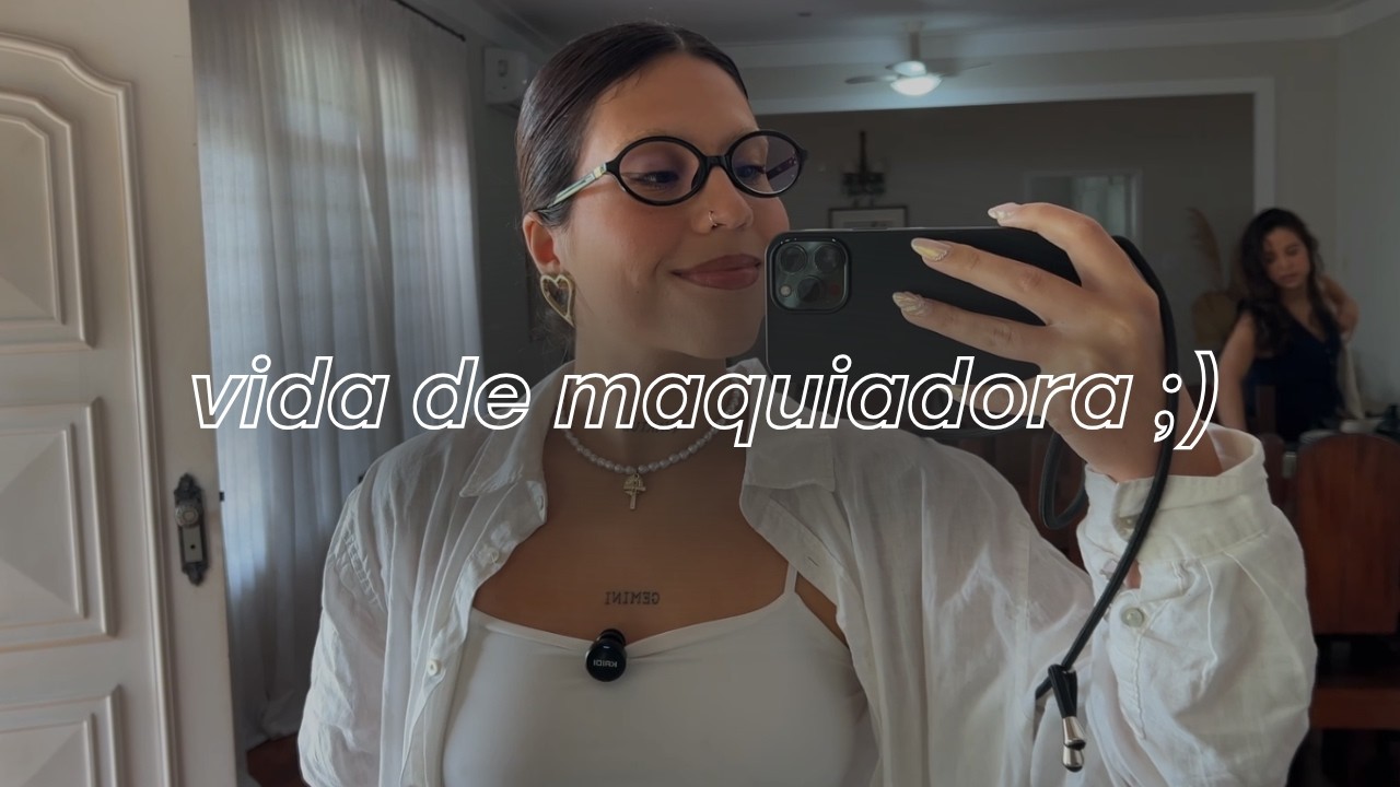 Oi, voltei! Um dia de atendimento como maquiadora e penteadista ✨