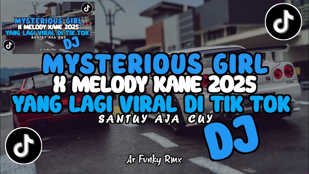 dj mysterious girl terbaru yang lagi viral di tiktok