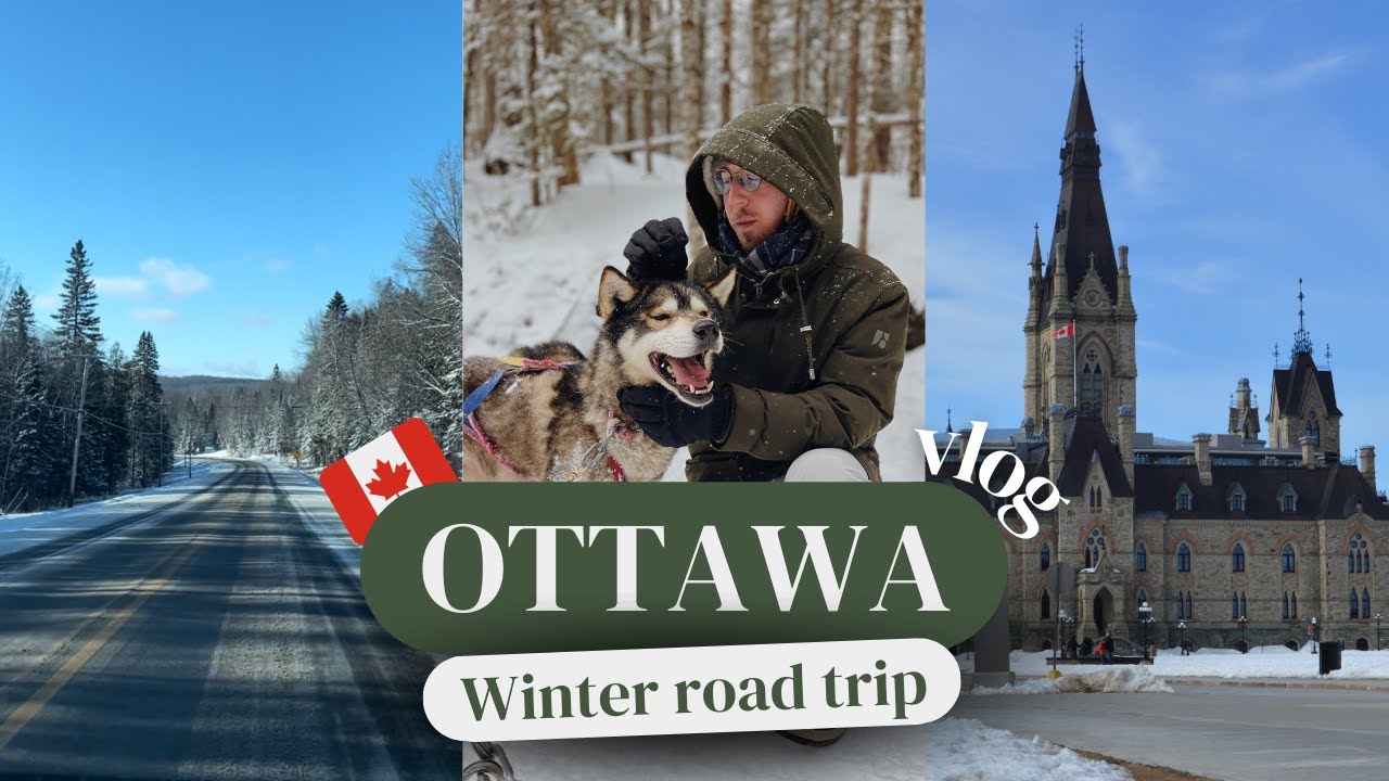 Week-end à Ottawa & road trip d'hiver - VLOG PVT Canada